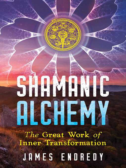 Title details for Shamanic Alchemy by James Endredy - Available